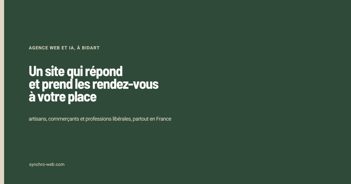 Visuel de partage de Synchro Web, agence web et ia à Bidart : un site qui répond et prend les rendez-vous à votre place